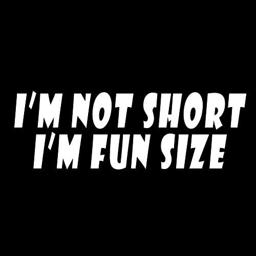 Eu não sou curto, sou divertido tamanho engraçado pessoa curta 8 adesivo de vinil decalque de carro