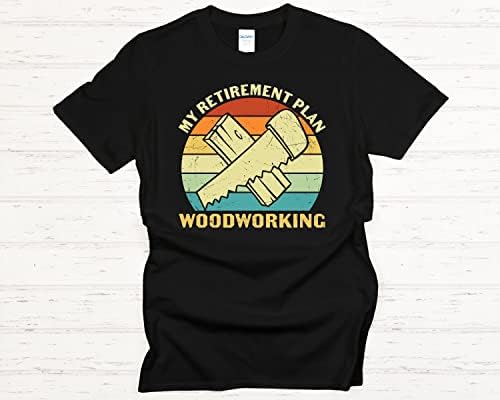 Meu plano de aposentadoria camarada de madeira de carpintaria de carpintaria de carpintaria de carpintaria