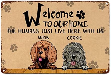 Alioyoit Custom Dogs Nome Welcome to Our Home the Humans aqui conos