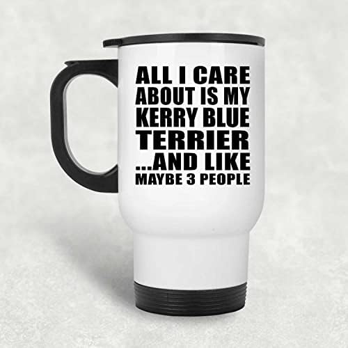 Projeta tudo o que me preocupo é o meu copo de Kerry Blue Terrier, White Travel Caneca 14oz de aço inoxidável,