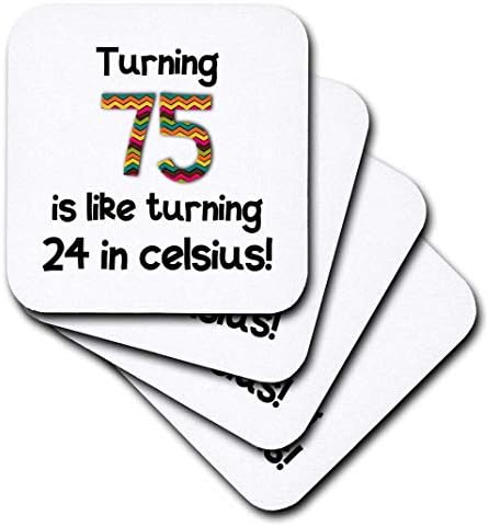 3drose CST_184966_1 Tirando 75 é como girar 24 em Celsius Humorored 75th Birthday Gift Coasters, conjunto